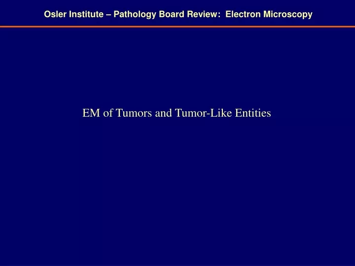 osler institute pathology board review electron