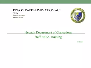 Prison Rape Elimination Act (PREA)  42 U.S.C. § 15601 28 C.F.R. § 115