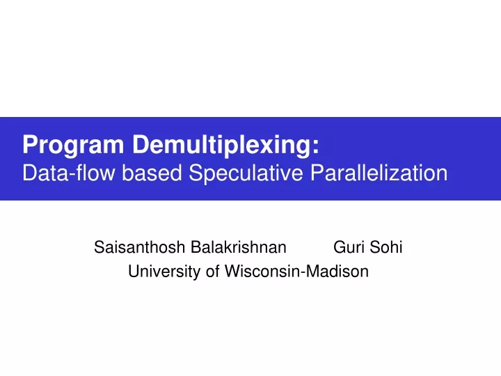 program demultiplexing data flow based speculative parallelization