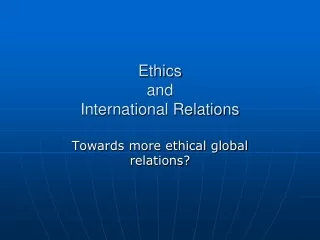 Ethics  and  International Relations