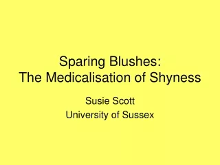 Sparing Blushes: The Medicalisation of Shyness