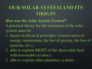 Our Solar System and Its Origin
