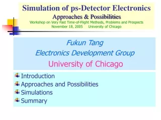 Fukun Tang Electronics Development Group  University of Chicago