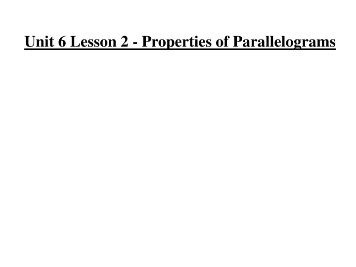 unit 6 lesson 2 properties of parallelograms