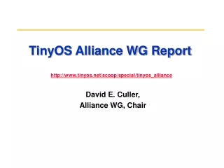 TinyOS Alliance WG Report