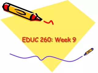EDUC 260: Week 9