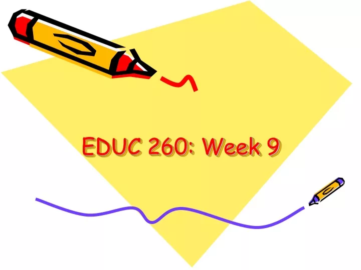 educ 260 week 9