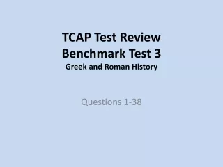 TCAP Test Review Benchmark Test 3 Greek and Roman History