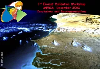 1 st  Envisat Validation Workshop MERIS, December 2002  Conclusions and Recommendations