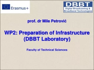 prof .  dr  Mile  Petrov ić WP2:  Preparation  of Infrastructure (DBBT Laboratory)