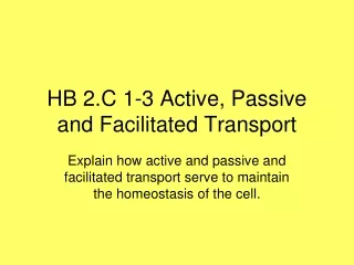 HB 2.C 1-3 Active, Passive and Facilitated Transport