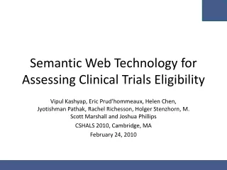 Semantic Web Technology for Assessing Clinical Trials Eligibility