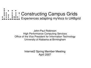 Constructing Campus Grids Experiences adapting myVocs to UABgrid