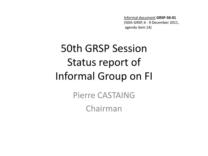 50th grsp session status report of informal group on fi