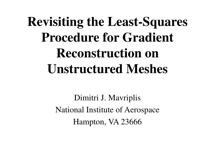 revisiting the least squares procedure for gradient reconstruction on unstructured meshes