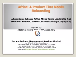 Prepared by : Adedara Oduguwa Ph.D, FIPMA, Assoc. CIPD Curam Gerimus Management Services Limited