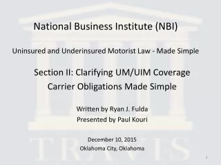 National Business Institute (NBI) Uninsured and Underinsured Motorist Law - Made Simple