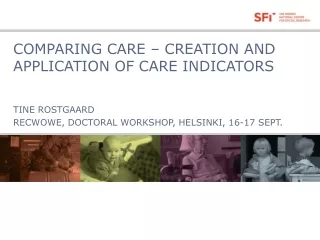 COMPARING CARE – CREATION AND APPLICATION OF CARE INDICATORS