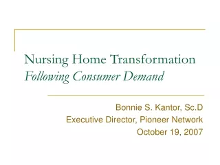 Nursing Home Transformation  Following Consumer Demand