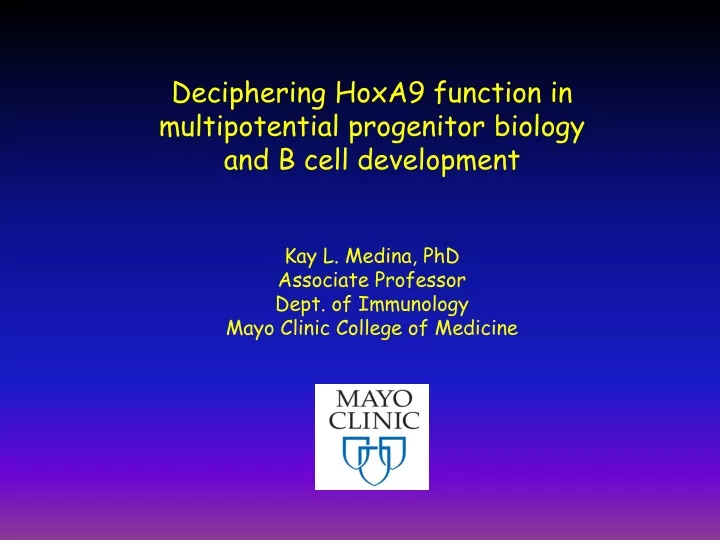 deciphering hoxa9 function in multipotential