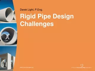 Rigid Pipe Design Challenges