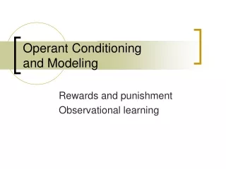 Operant Conditioning and Modeling