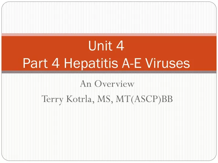 unit 4 part 4 hepatitis a e viruses