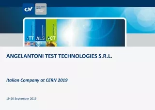 ANGELANTONI TEST TECHNOLOGIES S.R.L. Italian Company at CERN 2019 19-20 September 2019