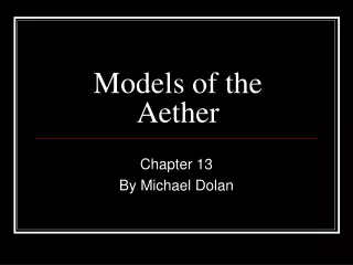 Models of the Aether