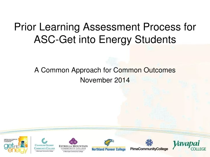 prior learning assessment process for asc get into energy students