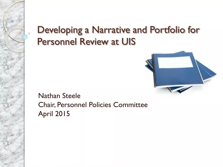 developing a narrative and portfolio for personnel review at uis
