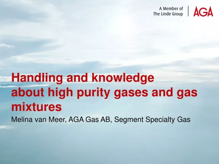 handling and knowledge about high purity gases