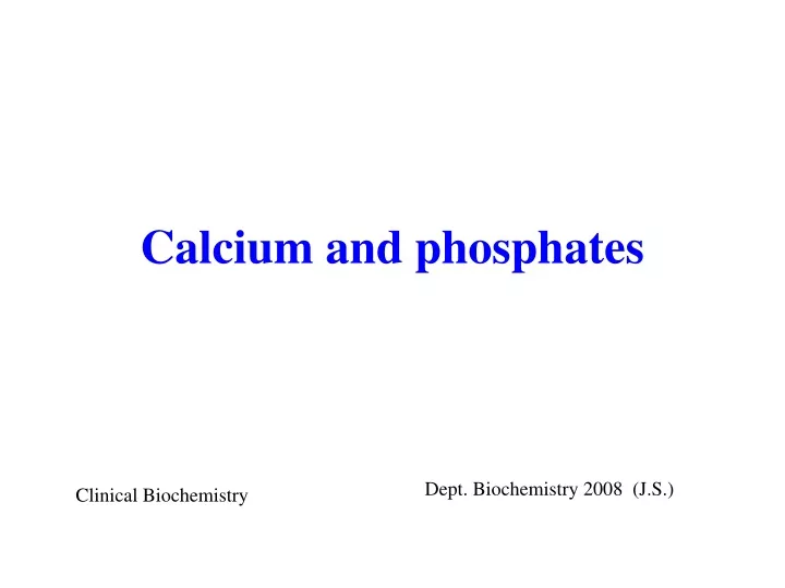 calcium and phosphates