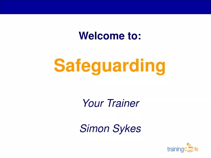 welcome to safeguarding your trainer simon sykes