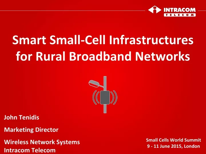 smart small cell infrastructures for rural broadband networks
