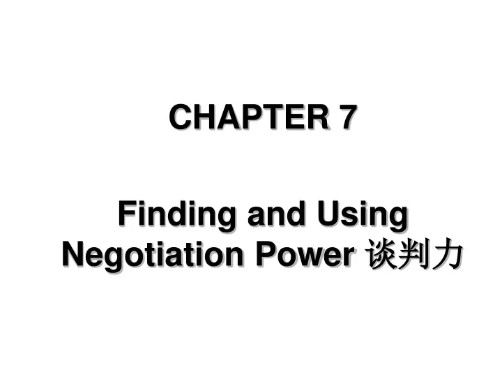 chapter 7 finding and using negotiation power