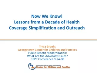 Now We Know!  Lessons from a Decade of Health Coverage Simplification and Outreach