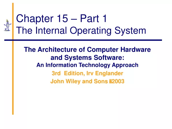 chapter 15 part 1 the internal operating system