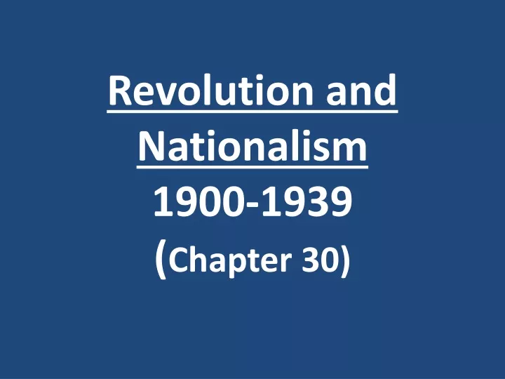 revolution and nationalism 1900 1939 chapter 30