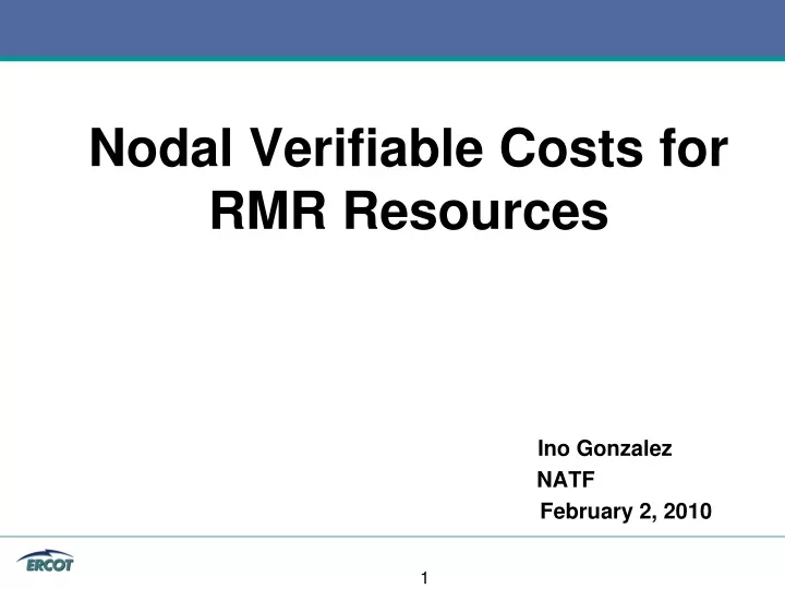 nodal verifiable costs for rmr resources ino gonzalez natf february 2 2010