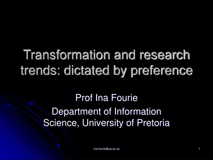 transformation and research trends dictated by preference