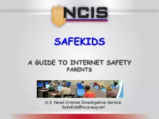SAFEKIDS A Guide to Internet Safety Parents