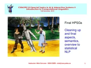Final HPSGs Cleaning up and final aspects, semantics, overview to statistical NLP