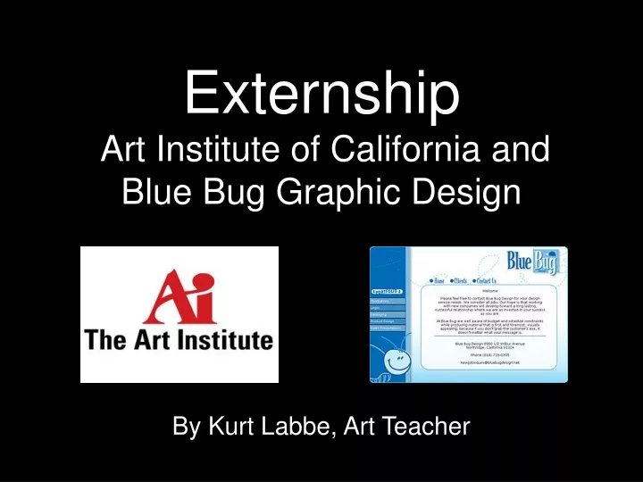 externship art institute of california and blue bug graphic design