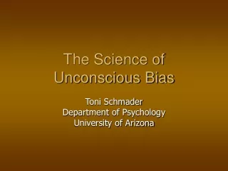The Science of  Unconscious Bias