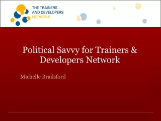 Political Savvy for Trainers &amp; Developers Network