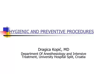 HYGIENIC AND PREVENTIVE PROCEDURES