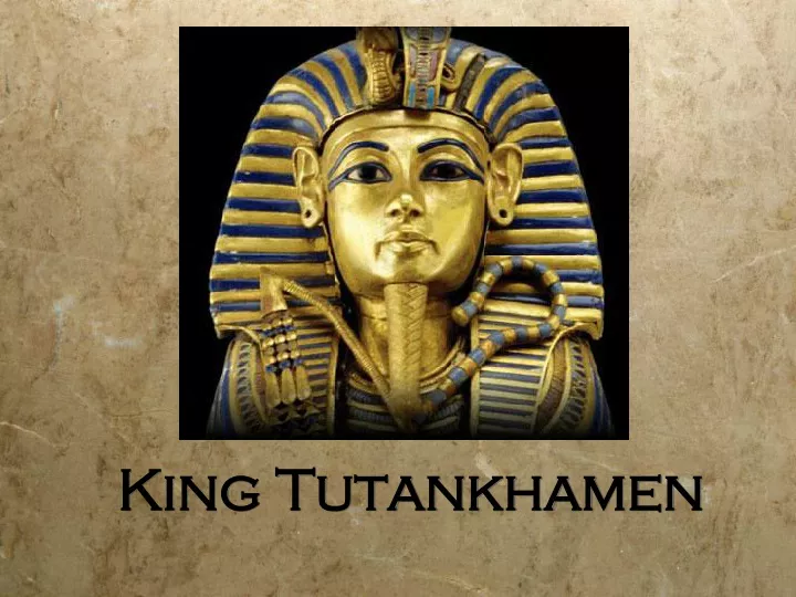 Ppt King Tutankhamen Powerpoint Presentation Free Download Id9357030