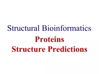 Proteins Structure Predictions