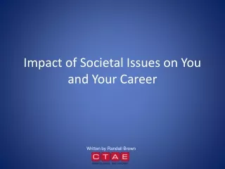 Impact of Societal Issues on You and Your Career